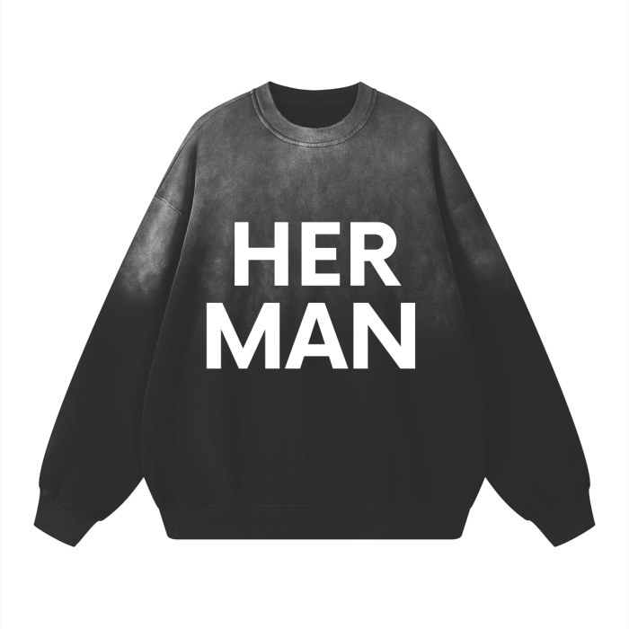 HER MAN SWEATSHIRT